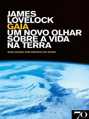 cover image of Gaia- Um Novo Olhar sobre a Vida na Terra